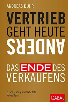 portada Vertrieb Geht Heute Anders: Das Ende des Verkaufens (Dein Business) (en Alemán)