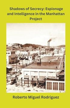 portada Shadows of Secrecy: Espionage and Intelligence in the Manhattan Project (en Inglés)