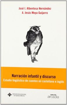 portada Narración infantil y discurso. Estudio lingüístico de cuentos en castellano e inglés (ARCADIA)