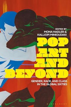 portada Pop Art and Beyond: Gender, Race, and Class in the Global Sixties (en Inglés)