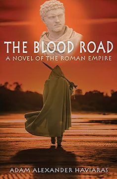 portada The Blood Road: A Novel of the Roman Empire: 6 (Eagles and Dragons) (en Inglés)