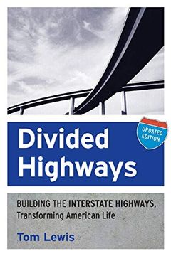 portada Divided Highways: Building the Interstate Highways, Transforming American Life (en Inglés)