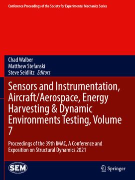 portada Sensors and Instrumentation, Aircraft/Aerospace, Energy Harvesting & Dynamic Environments Testing, Volume 7: Proceedings of the 39th Imac, a Conferenc (in English)
