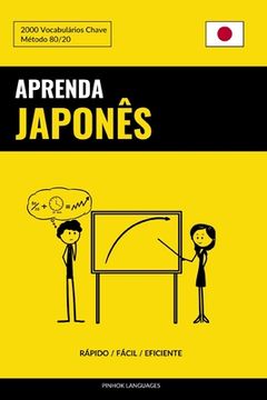 portada Aprenda Japonês - Rápido / Fácil / Eficiente: 2000 Vocabulários Chave (en Portugués)