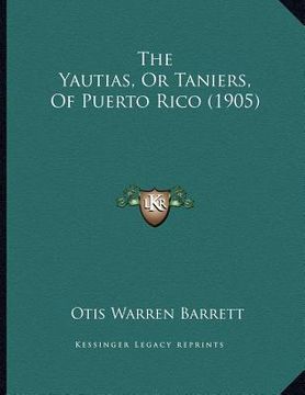 portada the yautias, or taniers, of puerto rico (1905) (en Inglés)
