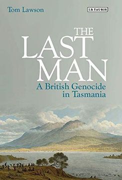 portada The Last Man: A British Genocide in Tasmania (in English)
