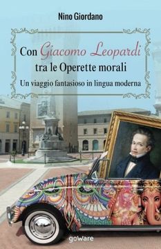 portada Con Giacomo Leopardi tra le Operette Morali. Un Viaggio Fantasioso in Lingua Moderna (Goprof) (en Italiano)