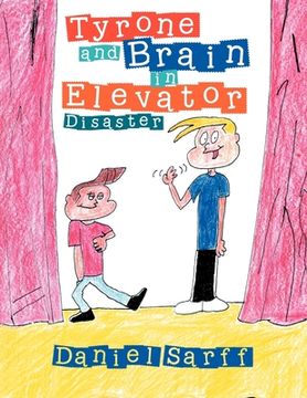 portada Tyrone and Brain in Elevator Disaster: In Elevator Disaster (en Inglés)