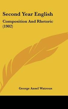 portada second year english: composition and rhetoric (1902) (en Inglés)