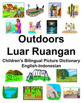 portada English-Indonesian Outdoors/Luar Ruangan Children's Bilingual Picture Dictionary (in English)