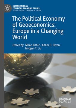 portada The Political Economy of Geoeconomics: Europe in a Changing World (en Inglés)