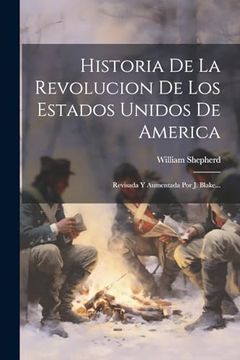 portada Historia de la Revolucion de los Estados Unidos de America: Revisada y Aumentada por j. Blake. (in Spanish)