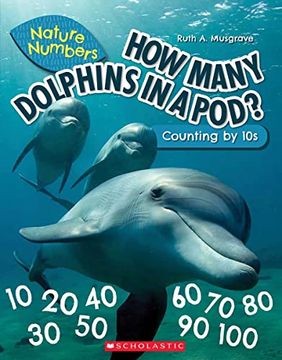 portada How Many Dolphins in a Pod? Counting by 10'S (Nature Numbers) (in English)