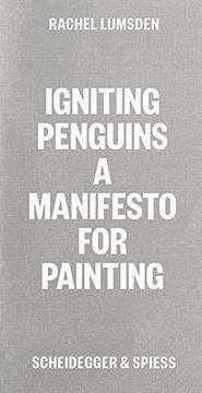 portada Igniting Penguins: A Manifesto for Painting (en Inglés)