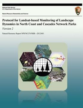 portada Protocol for Landsat-based Monitoring of Landscape Dynamics in North Coast and Cascades Network Parks: Version 2 (en Inglés)