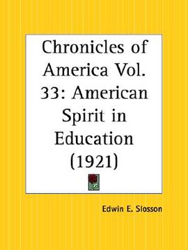 portada american spirit in education: chronicles of america part 33 (en Inglés)