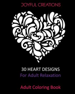 portada 30 Heart Designs For Adult Relaxation: Adult Coloring Book