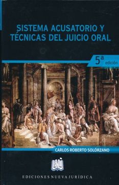 portada Sistema Acusatorio y Tecnicas del Juicio Oral (in Spanish)