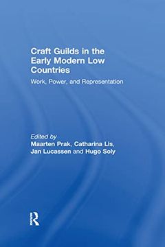 portada Craft Guilds in the Early Modern low Countries: Work, Power, and Representation (en Inglés)