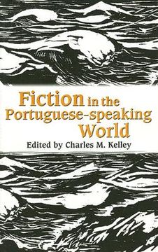 portada fiction in the portuguese-speaking world: essays in memory of alexandre pinheiro torres (en Inglés)