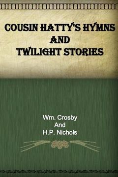 portada Cousin Hatty's Hymns and Twilight Stories (en Inglés)