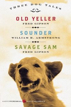 portada Three dog Tales: Old Yeller, Sounder, Savage sam (Modern Classics) (Harperperennial Modern Classics) 