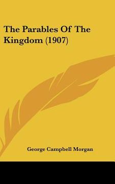 portada the parables of the kingdom (1907) (en Inglés)