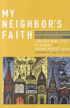 portada my neighbor ` s faith: stories of interreligious encounter, growth, and transformation