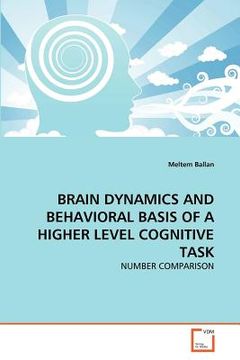 portada brain dynamics and behavioral basis of a higher level cognitive task (en Inglés)