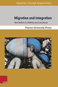 portada Migration and Integration: New Models for Mobility and Coexistence (Migrations- und Integrationsforschung) (in English)