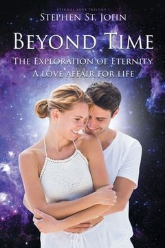 portada Beyond Time: The Exploration of Eternity A Love Affair for Life (en Inglés)