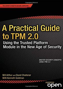 portada A Practical Guide to tpm 2. 0: Using the Trusted Platform Module in the new age of Security (en Inglés)