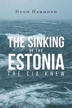 portada The Sinking of the Estonia: The CIA Knew (en Inglés)
