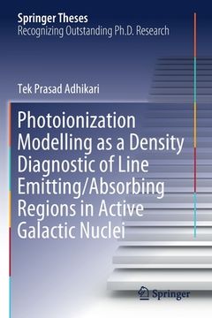 portada Photoionization Modelling as a Density Diagnostic of Line Emitting/Absorbing Regions in Active Galactic Nuclei (en Inglés)