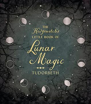 portada The Hedgewitch's Little Book of Lunar Magic (The Hedgewitch's Little Library, 4) (en Inglés)