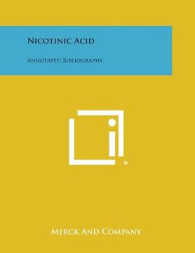 portada Nicotinic Acid: Annotated Bibliography (en Inglés)