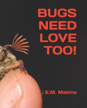 portada Bugs Need Love Too! (en Inglés)