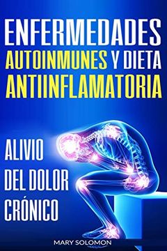 portada Enfermedades Autoinmunes y Dieta Antiinflamatoria: Alivio del Dolor Crónico (in Spanish)