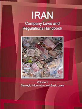 portada Iran Company Laws and Regulations Handbook Volume 1 Strategic Information and Basic Laws (World Company Laws and Regulations Library) (en Inglés)