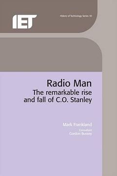 portada Radio Man: The Remarkable Rise and Fall of C. O. Stanley (History and Management of Technology) 