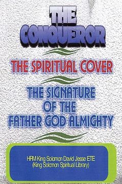 portada the conqueror, the spiritual cover and the signature of the father god almighty