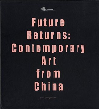 portada Future Returns: Contemporary art From China 