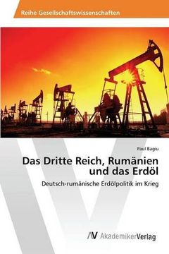 portada Das Dritte Reich, Rumänien und das Erdöl