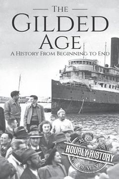 portada The Gilded Age: A History From Beginning to End