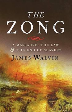 portada The Zong: A Massacre, the law and the end of Slavery (in English)