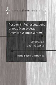 portada Post-9/11 Representations of Arab men by Arab American Women Writers: Affirmation and Resistance (in English)