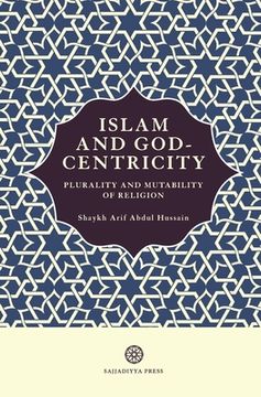 portada Islam and God-Centricity: Plurality and Mutability of Religion (in English)