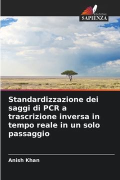 portada Standardizzazione dei saggi di PCR a trascrizione inversa in tempo reale in un solo passaggio (en Italiano)