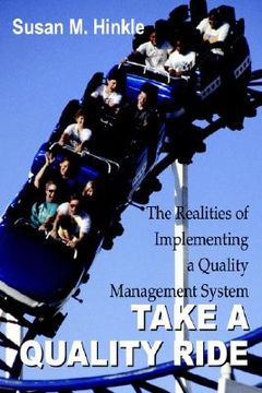 portada take a quality ride: the realities of implementing a quality management system (in English)