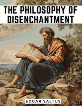 portada The Philosophy of Disenchantment [Soft Cover ] (en Inglés)